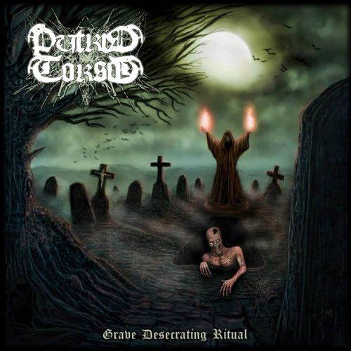 Putrid Torso (GER) : Grave Desecrating Ritual